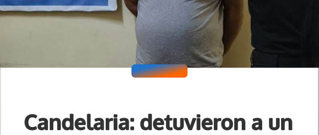 Candelaria: detuvieron a un hombre por amenazar con un cuchillo a su hijo tras una discusión familiar